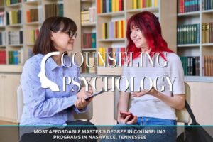 Master’s in Counseling Programs in Nashville, TN – Affordable Tuition & Practicum Options