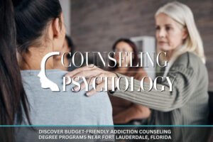 Discover Budget-friendly Addiction Counseling Degree Programs Near Fort Lauderdale, Florida