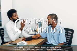 Discover Cost-effective Clinical Mental Health Counseling Programs Near Little Rock, Arkansas