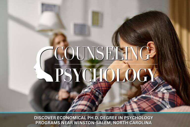 Discover Economical Ph.D. Degree in Psychology Programs Near Winston-Salem, North Carolina