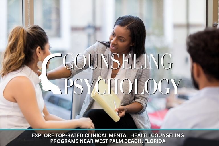 Top-rated Clinical Mental Health Counseling Programs Near West Palm Beach, Florida