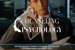 Budget-Friendly Forensic Psychology Programs Near Cincinnati, Ohio