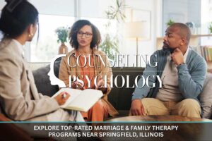 Browse Top Rated Marriage & Family Therapy Programs Near Springfield, Illinois