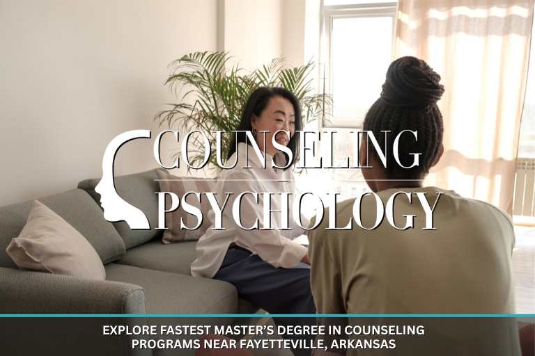 Fastest Master’s Degree in Counseling Programs Near Fayetteville, Arkansas