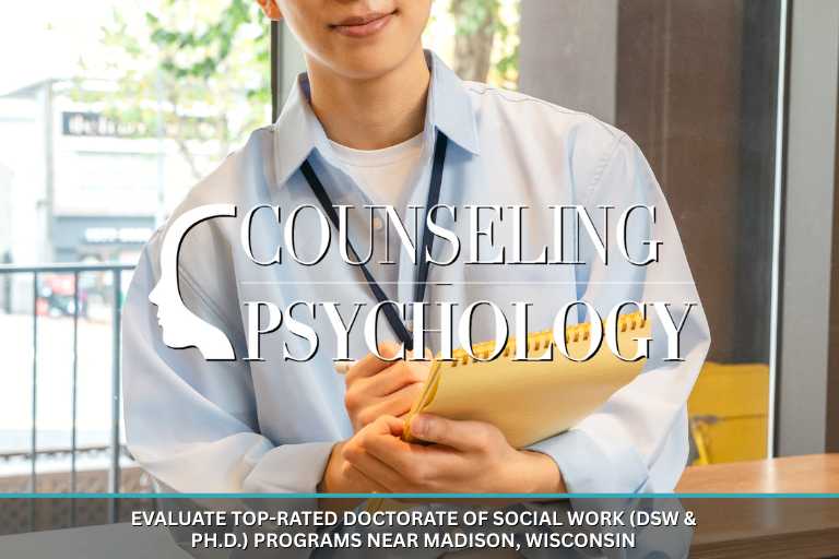 Top-Rated Doctorate of Social Work (DSW & Ph.D.) Programs Near Madison, Wisconsin