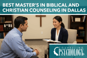Best Master's in Christian and Biblical Counseling Near Dallas, TX
