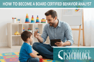 How to Become a Board Certified Behavior Analyst