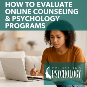 How to Evaluate Online Counseling & Psychology Programs