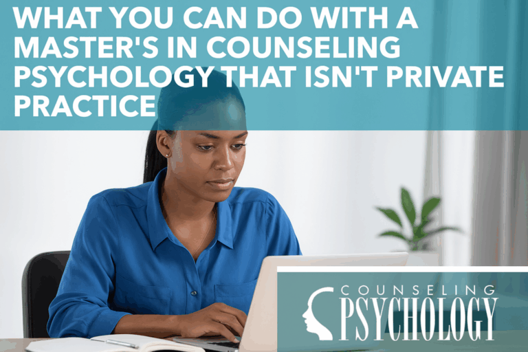What You Can Do with a Master's in Counseling Psychology