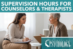 Supervision Hours for Counselors & Therapists