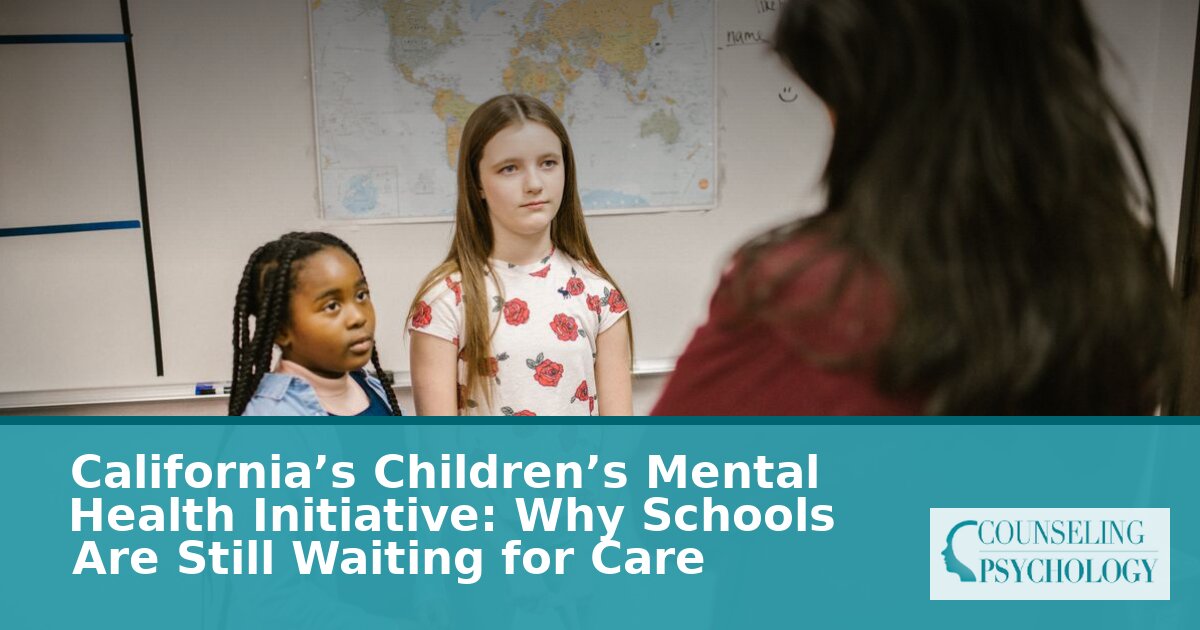 California’s Children’s Mental Health Initiative: Why Schools Wait