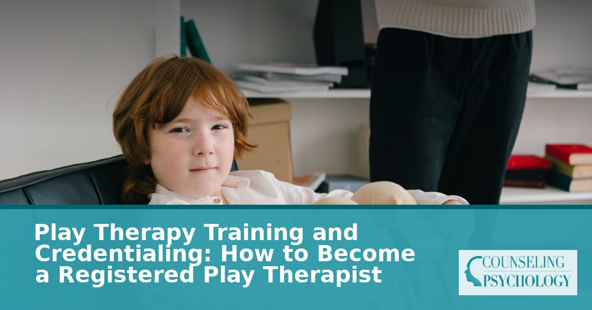 Play Therapy Certification: How to Become an RPT