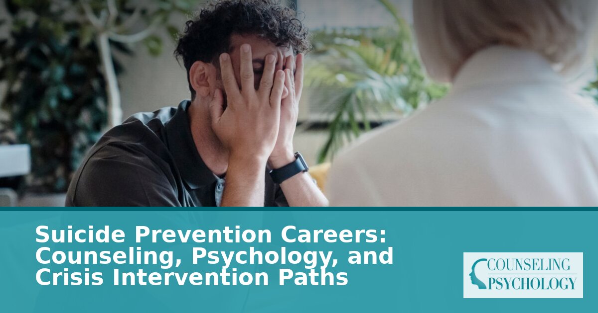 Careers in Suicide Prevention: Counseling & Crisis Paths