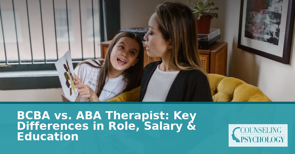 BCBA vs ABA Therapist: Role, Salary & Education Differences