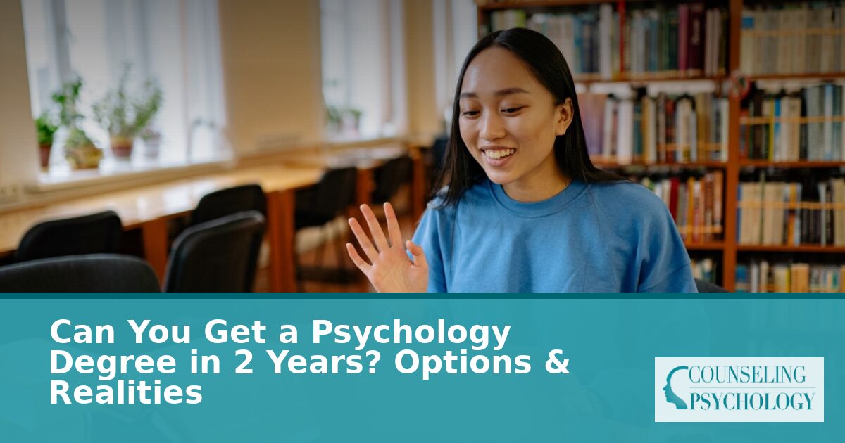 Can You Earn a Psychology Degree in 2 Years? Options & Realities