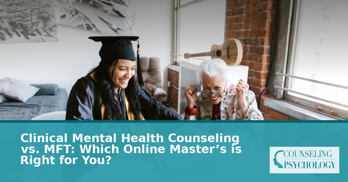 CMHC vs. MFT Online Master’s: Which Path Fits You?