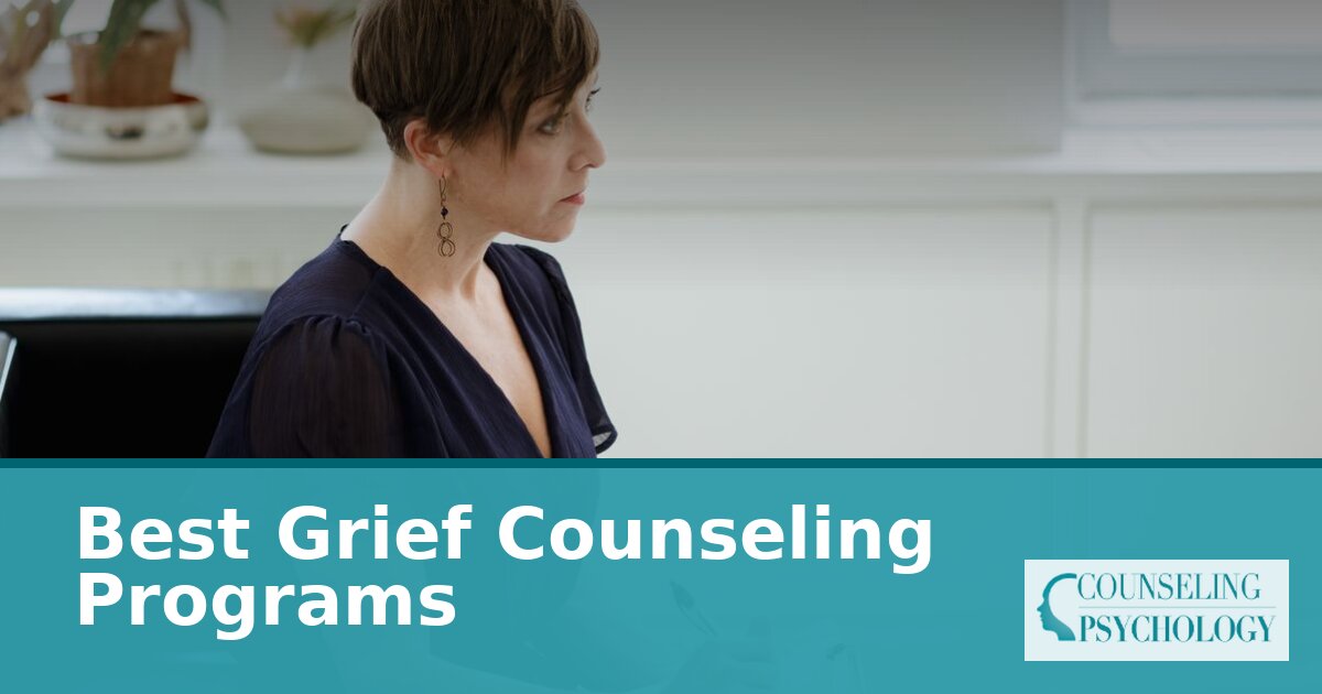 Best Online Grief Counseling Schools & Certificates