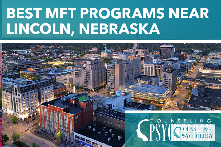 Best Master’s in MFT Programs Near Lincoln, NE (2026)