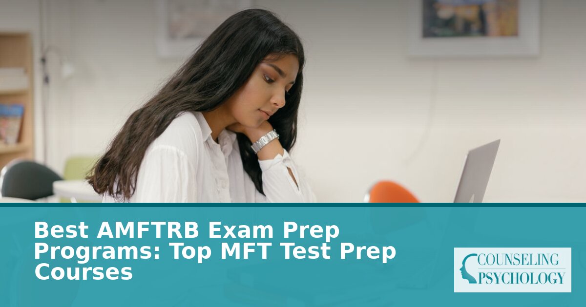Best AMFTRB Exam Prep Programs: MFT Test Prep Compared