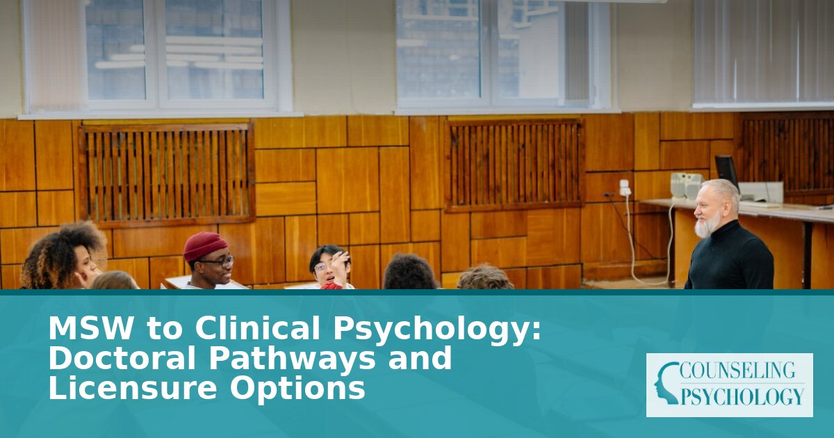 MSW to Clinical Psychology: PhD & PsyD Pathways for Social Workers