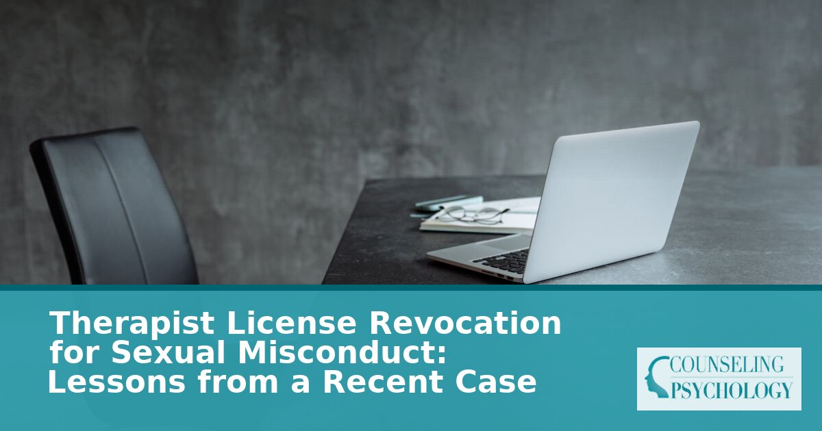 Therapist License Revocation for Sexual Misconduct Explained