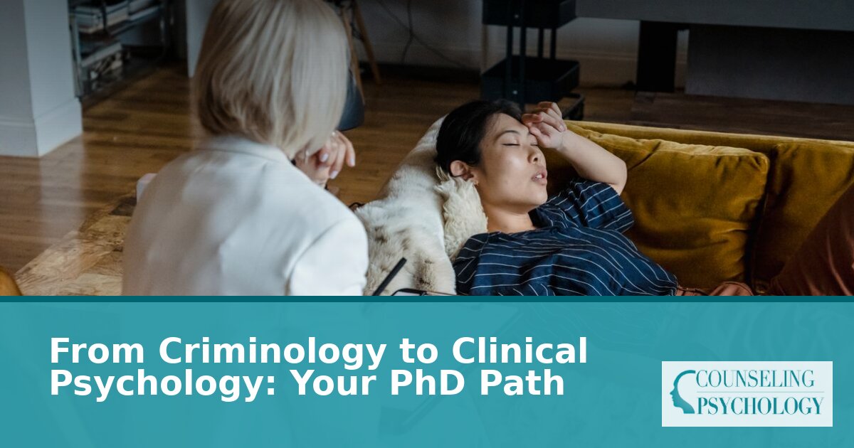 Criminology to Clinical Psychology PhD: Your Path Forward