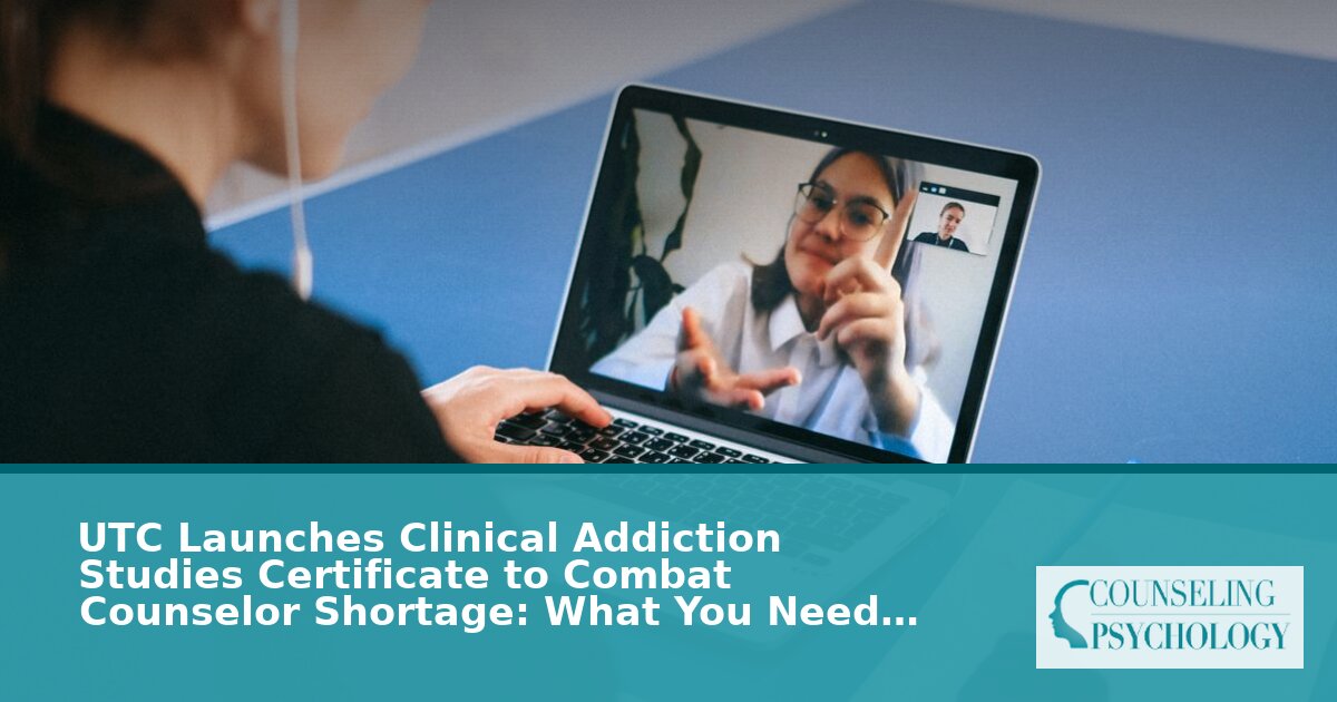 UTC Clinical Addiction Studies Certificate: Online Program Details