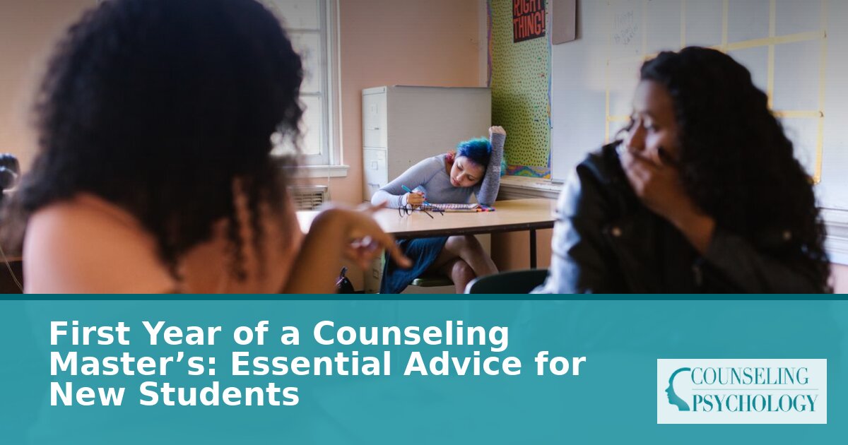First Year of a Counseling Master’s: Advice You Need
