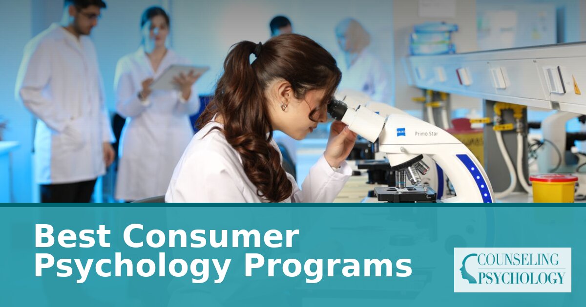 Best Consumer Psychology Programs: PhD, Master’s & Online