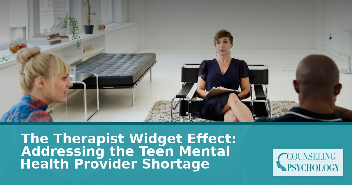Teen Mental Health Provider Shortage & the Therapist Widget Effect