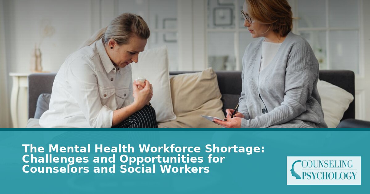Mental Health Workforce Shortage: Counselor & Social Worker Guide