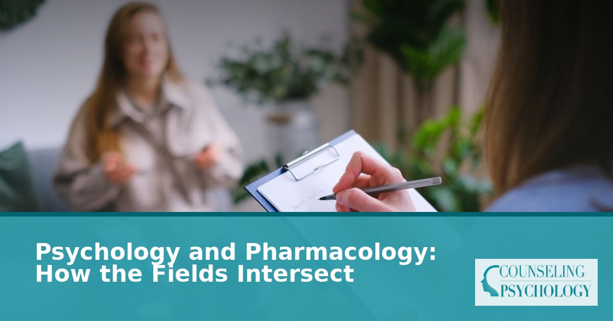 Psychopharmacology: Where Psychology and Pharmacology Meet