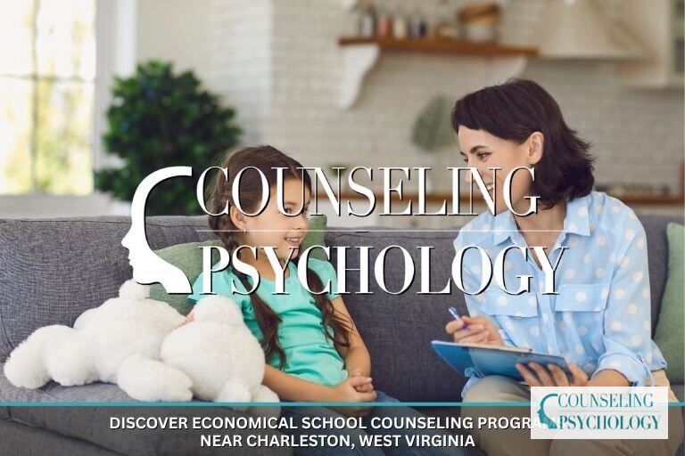 Best Affordable School Counseling Programs Near Charleston, WV