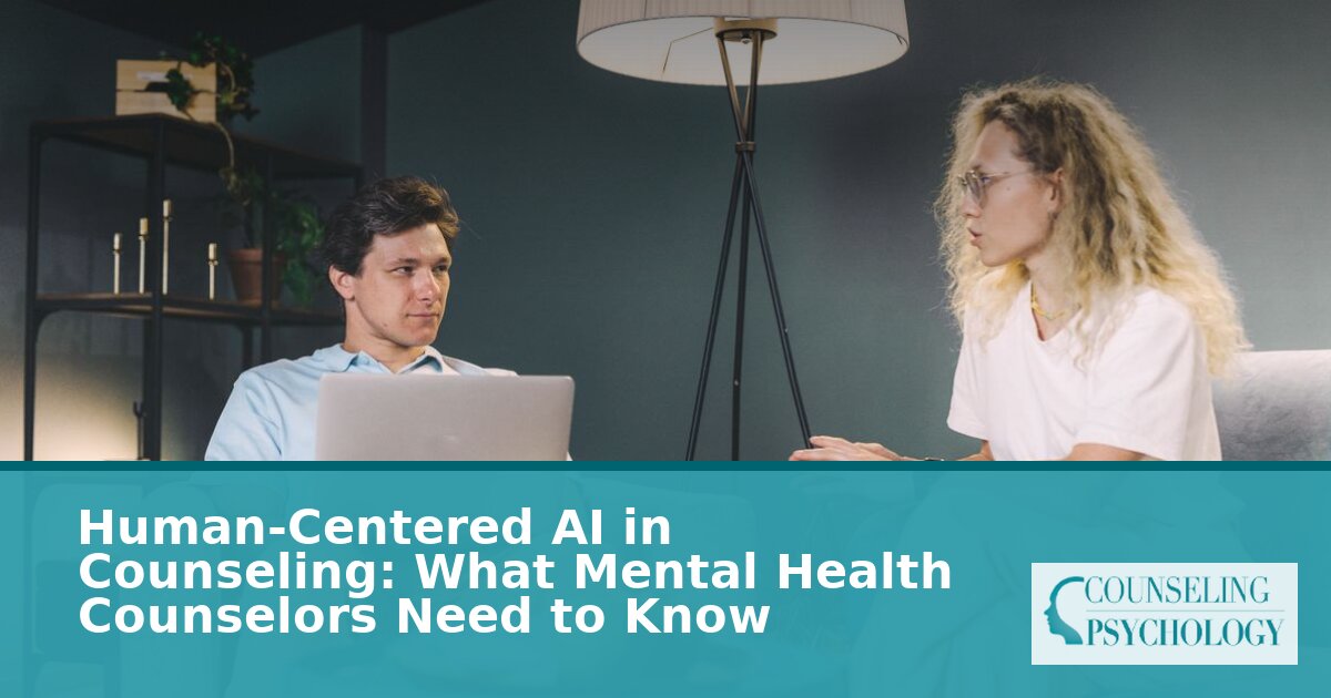 Human-Centered AI in Counseling: A Counselor’s Guide