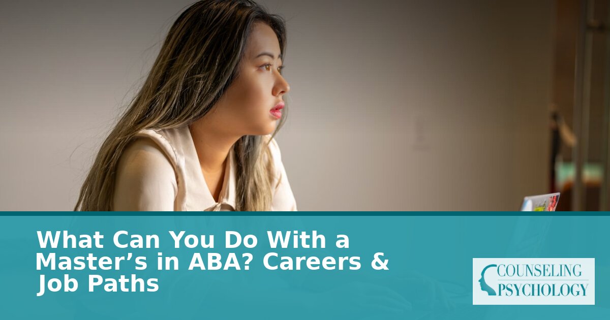 What Can You Do With a Master’s in ABA? Career Paths & Salaries
