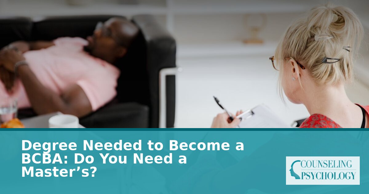 Degree Needed for BCBA: Master’s, Pathways & 2027 Changes