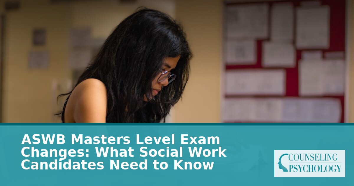 2026 ASWB Masters Exam Changes: New Format, Content & Passing Score