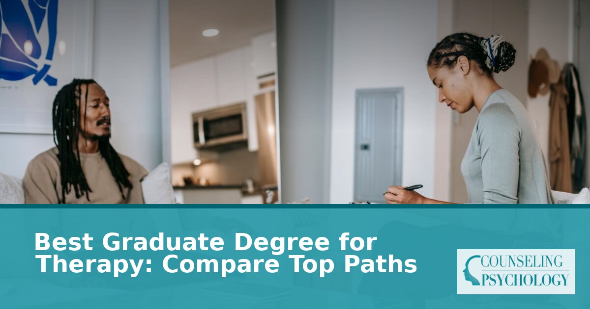 Best Graduate Degree for Therapy: Compare Top Paths (2026)