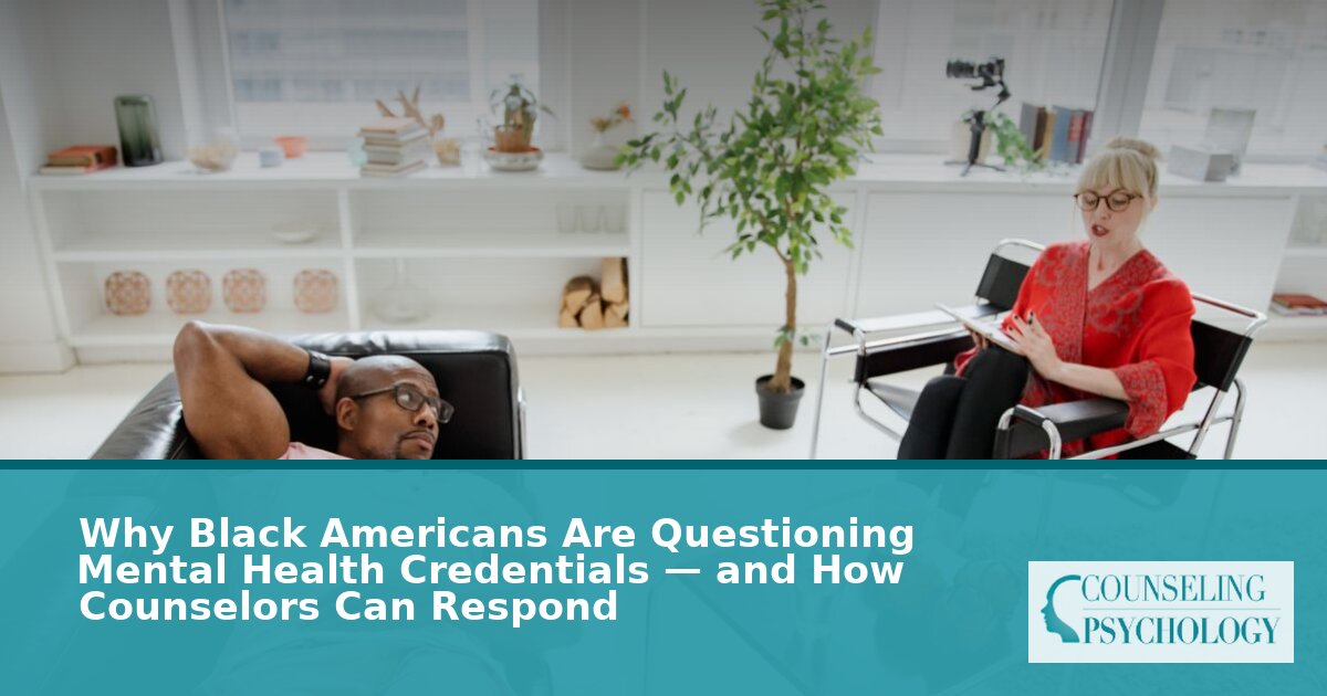 Black Americans & Mental Health Credentials: Trust, Gaps & Solutions