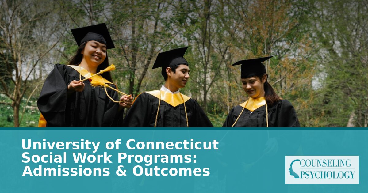 University of Connecticut MSW: Admissions & Outcomes