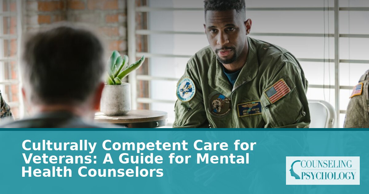 Veteran Mental Health: A Counselor’s Guide to Culturally Competent Care