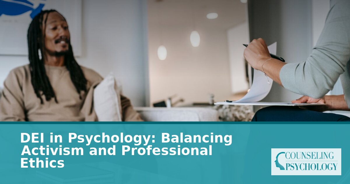 DEI Ethics in Psychology: Activism & Professional Boundaries