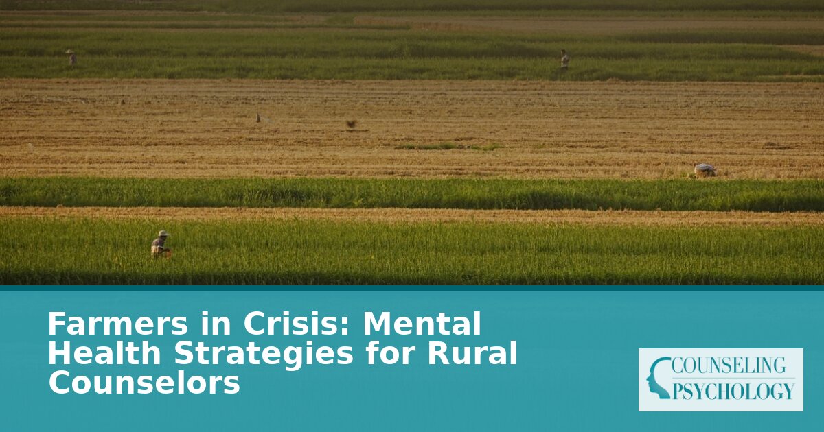 Farmer Mental Health: Counseling Strategies for Rural Clinicians