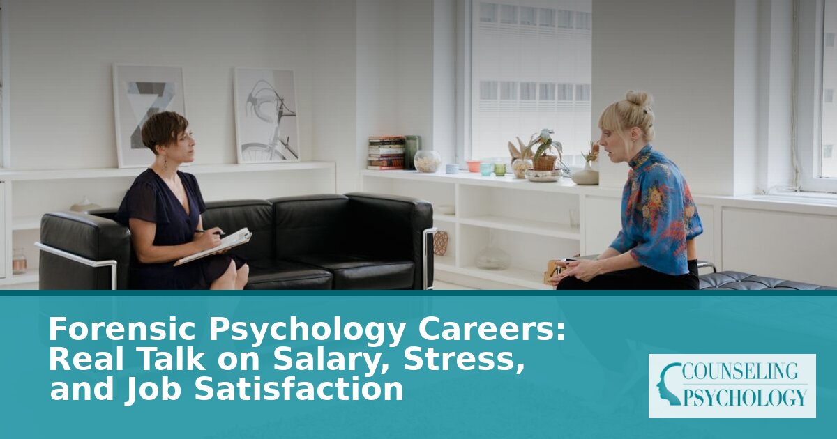 Forensic Psychology Careers: Salary, Stress & Satisfaction