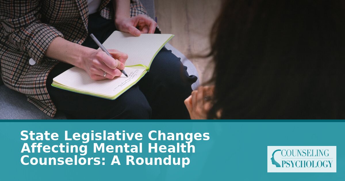 2026 Mental Health Counselor Legislation Roundup: State & Federal Laws