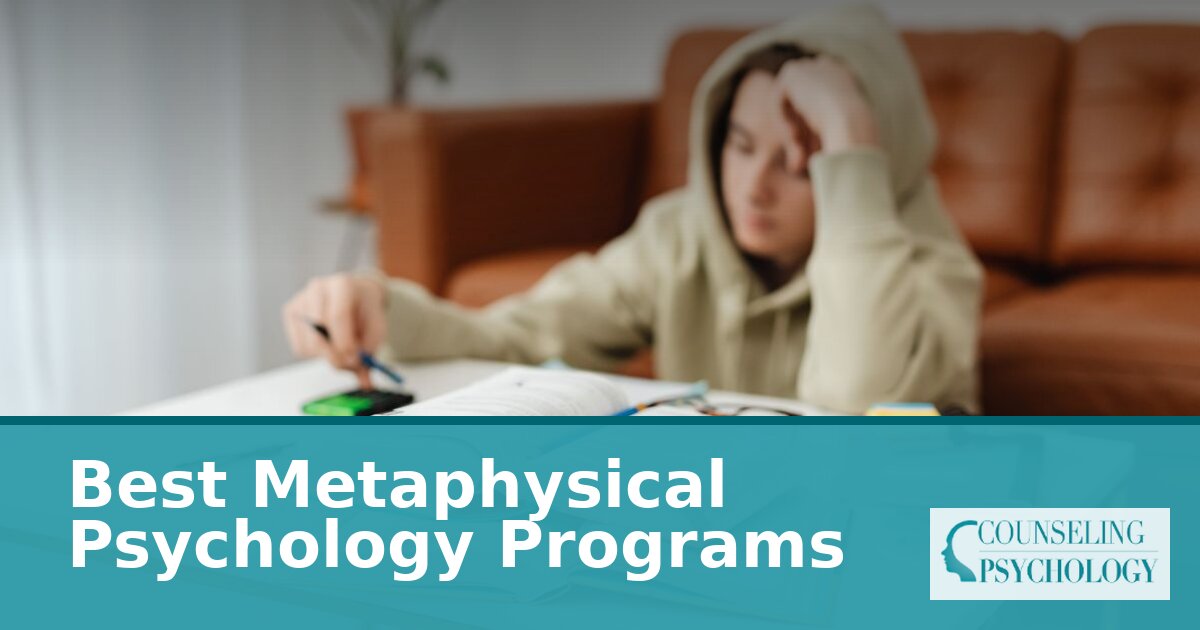 Best Metaphysical Psychology Programs: Degrees & Licensure