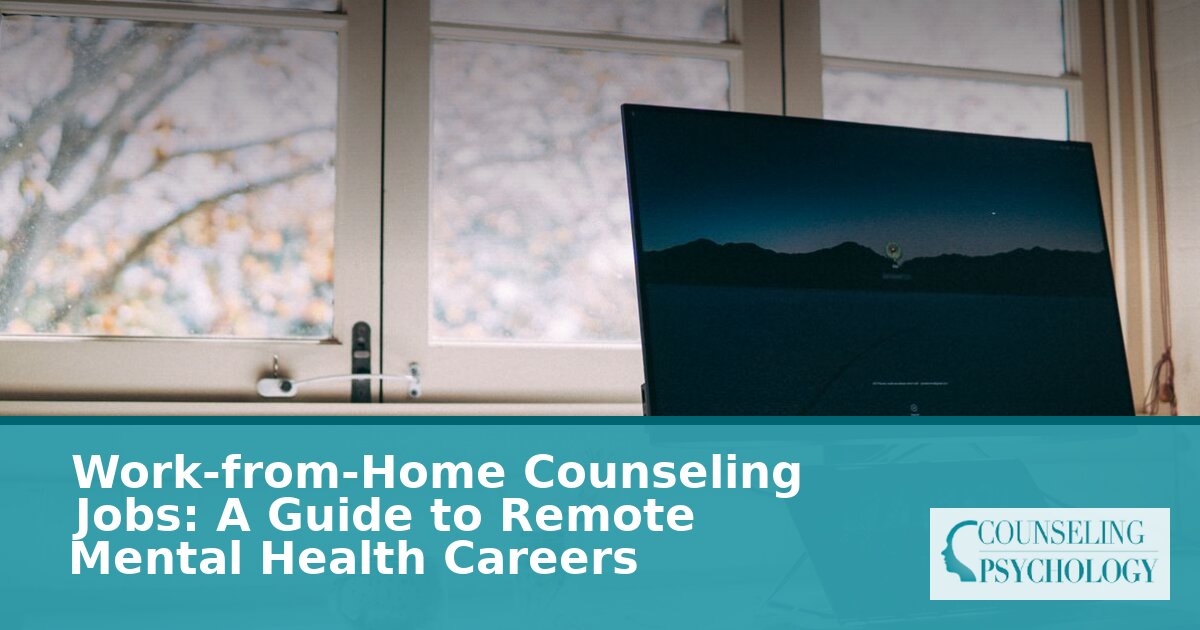 Remote Counseling Jobs: Your 2026 Guide to Online Mental Health Careers