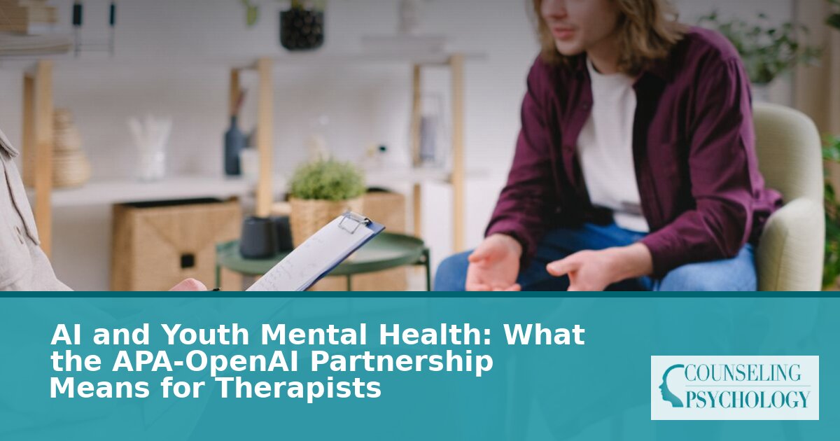 What APA-OpenAI Means for Therapists: Youth Mental Health AI