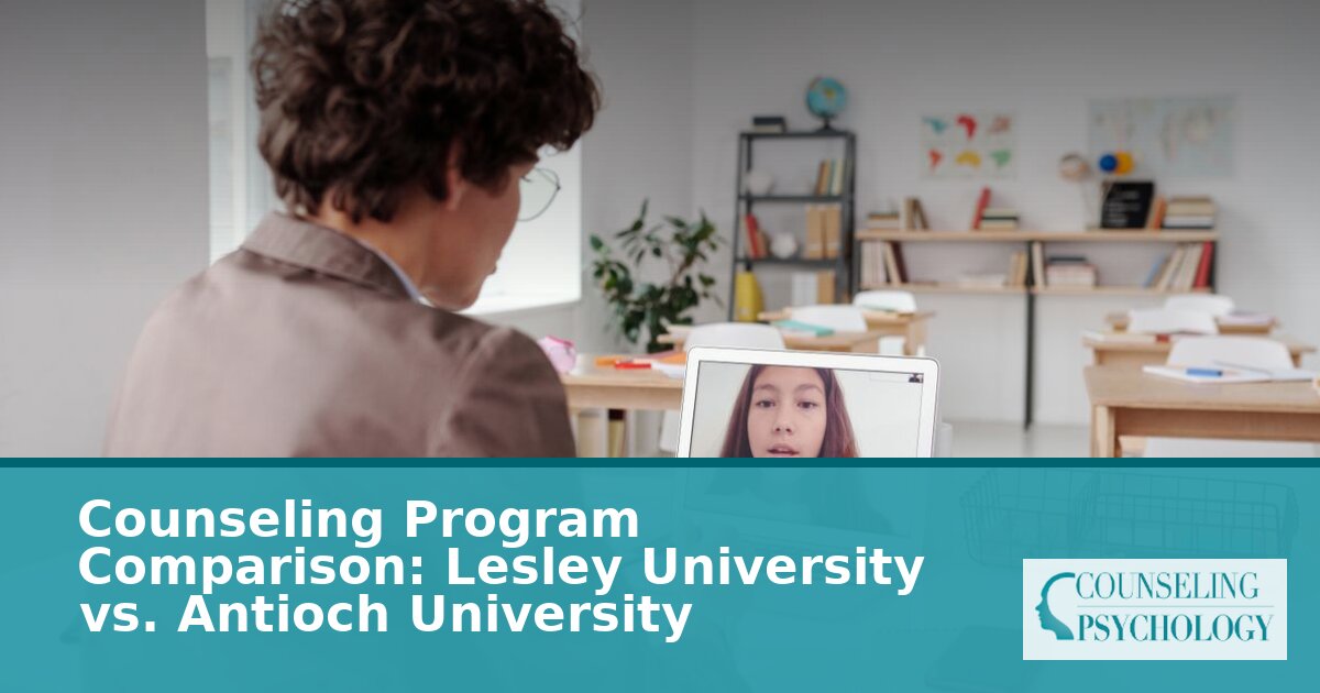 Best Online Counseling Programs: Lesley vs Antioch