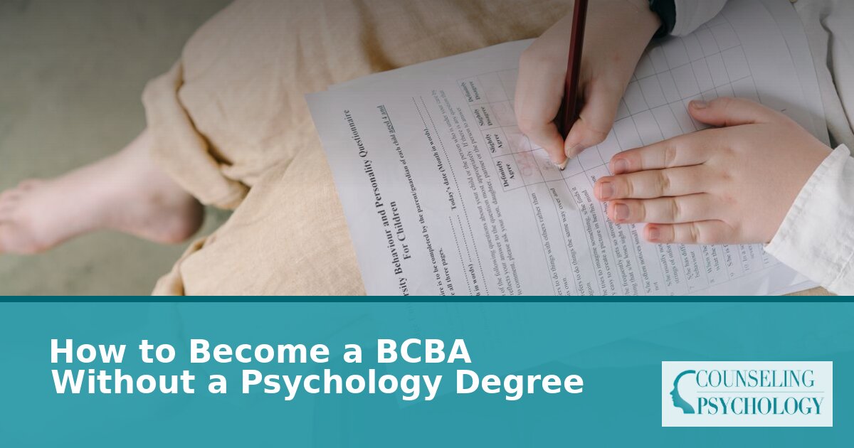 BCBA Without a Psychology Degree: Your Complete Guide
